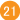 21
