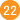22